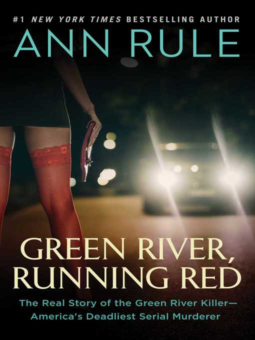 Title details for Green River, Running Red by Ann Rule - Available
